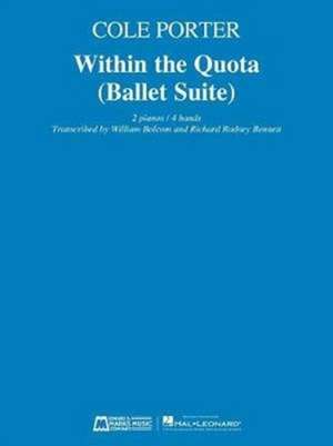 Within the Quota (Ballet Suite): For 2 Pianos, 4 Hands Transcribed by Bolcom and Bennett de Cole Porter