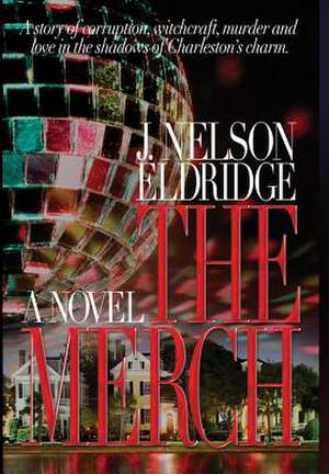 The Merch de J. Nelson Eldridge