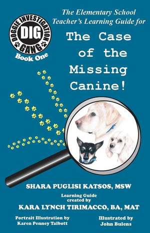 Doggie Investigation Gang, (DIG) de Shara Puglisi Katsos