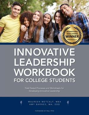 Innovative Leadership Workbook for College Students de Maureen Metcalf