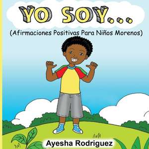 Yo Soy... de Ayesha Rodriguez