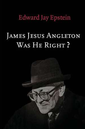 James Jesus Angleton de Edward Jay Epstein