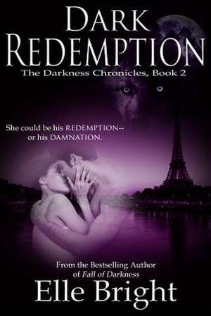 Dark Redemption de Elle Bright