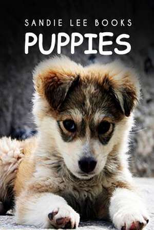 Puppies - Sandie Lee Books de Sandie Lee Books