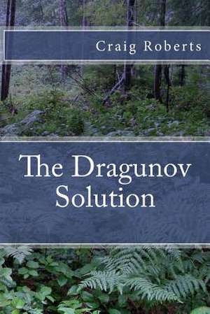 The Dragunov Solution de Craig Roberts