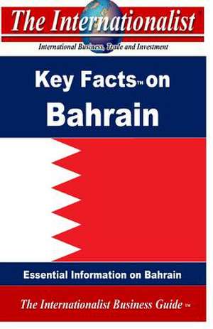 Key Facts on Bahrain de Patrick W. Nee