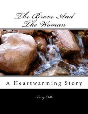 The Brave and the Woman de Tarry Celle