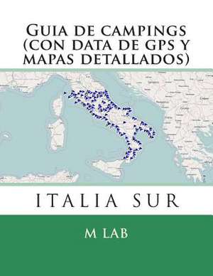 Guia de Campings Italia Sur (Con Data de GPS y Mapas Detallados) de M. Lab