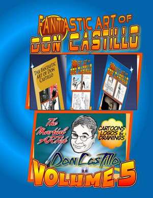 The Fantastic Art of Don Castillo Vol.5 de Don Castillo