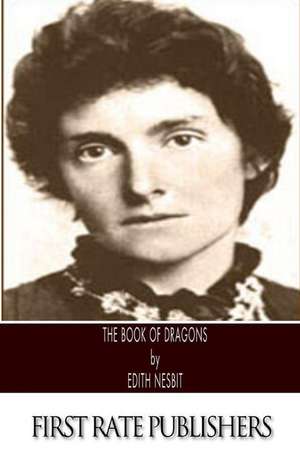 The Book of Dragons de Edith Nesbit