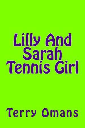 Lilly and Sarah Tennis Girl de Terry Omans