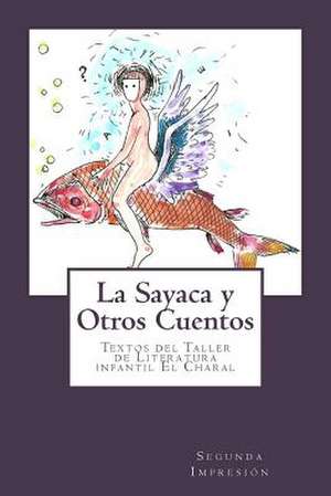 La Sayaca y Otros Cuentos de Varios Autores