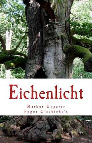 Eichenlicht de Markus E. Ungerer