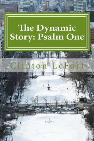 The Dynamic Story de Clinton R. Lefort