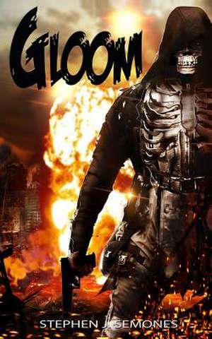 Gloom de Stephen J. Semones