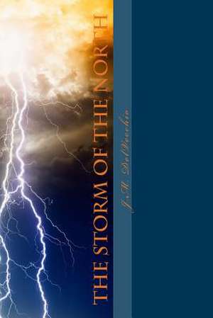 The Storm of the North de J. M. Delvecchio