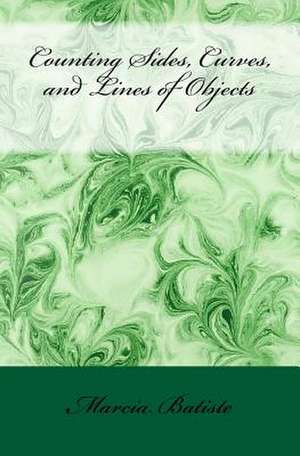 Counting Sides, Curves, and Lines of Objects de Wilson, Marcia Batiste Smith