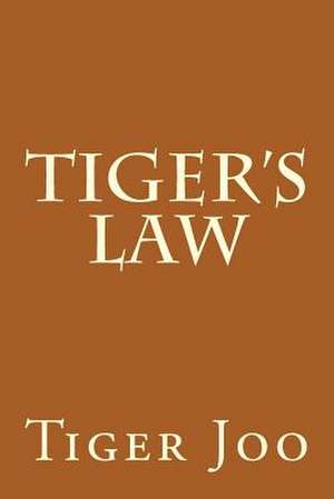 Tiger's Law de Tiger Joo