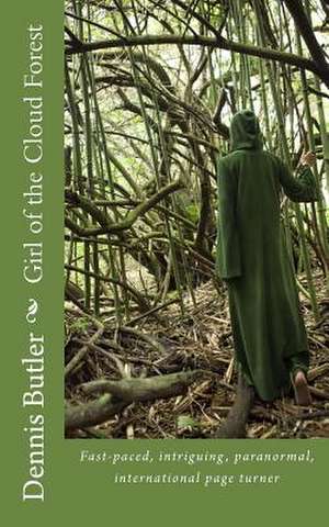 Girl of the Cloud Forest de Dennis Butler