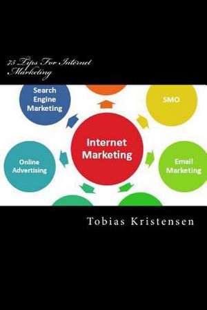 75 Tips for Internet Marketing de Tobias Hjorringgaard Kristensen