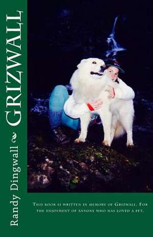 Grizwall de Randy S. Dingwall