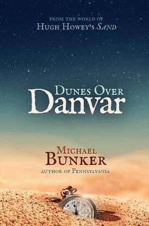 Dunes Over Danvar de Michael Bunker