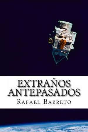 Extranos Antepasados de Rafael Barreto