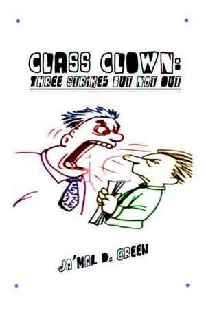 Class Clown de Ja'mal D. Green