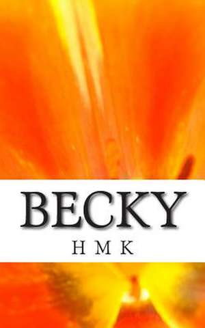 Becky de H. M. K