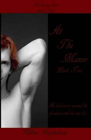 At the Manor, Part Two de Lillian Nightshade