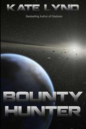 Bounty Hunter de Kate Lynd