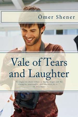 Vale of Tears and Laughter de Omer Shener