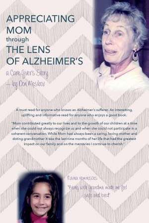 Appreciating Mom Through the Lens of Alzheimer's de Don Mesibov