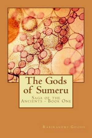 The Gods of Sumeru de MR Rabirashmi Ghosh