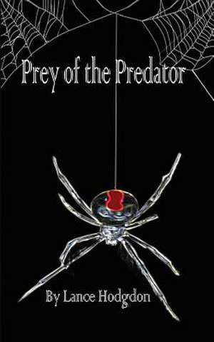 Prey of the Predator de Lance Hodgdon