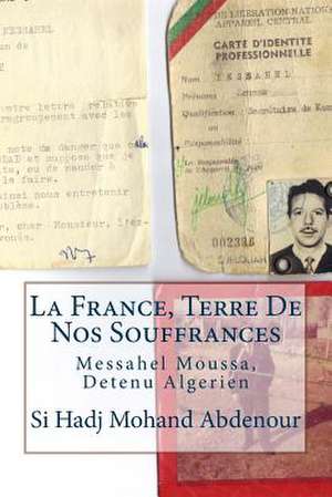 La France, Terre de Nos Souffrances de Si Hadj Mohand Abdenour