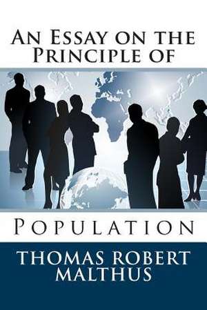 An Essay on the Principle of Population de Thomas Robert Malthus