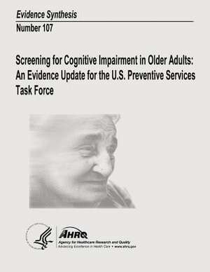 Screening for Cognitive Impairment in Older Adults de U. S. Department of Heal Human Services