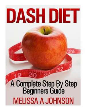 Dash Diet de Melissa A. Johnson