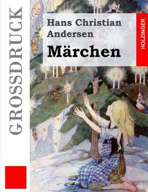 Marchen (Grossdruck) de Hans Christian Andersen