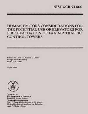 Human Factors Considerations for the Potential Use of Elevators for Fire Evacuation of FAA Air Traffic Control Towers de U. S. Depar Tment of Commerce