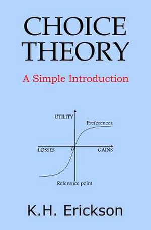 Choice Theory de K. H. Erickson