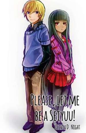 Please, Let Me Be a Seiyuu! de Olivia D. Knight