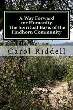 A Way Forward for Humanity de MS Carol Riddell