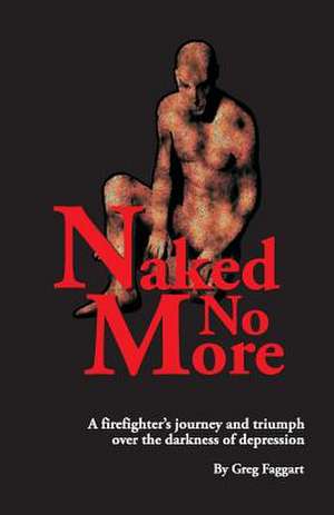 Naked No More de Greg Faggart