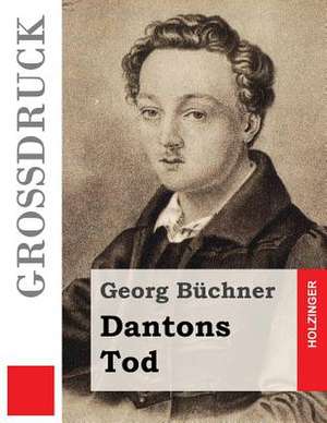 Dantons Tod (Grossdruck) de Georg Buchner