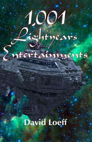 1,001 Lightyears Entertainments de David Loeff