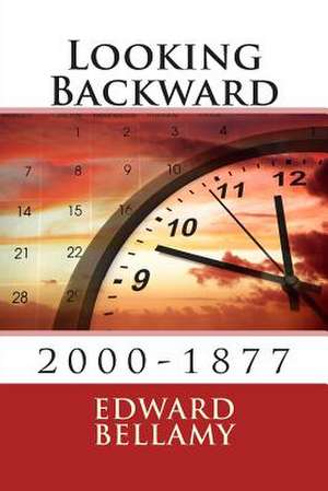 Looking Backward de Edward Bellamy