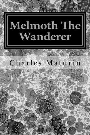 Melmoth the Wanderer de Charles Robert Maturin