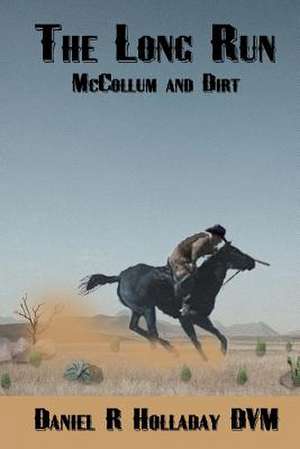 The Long Run de Daniel R. Holladay DVM